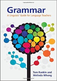 cover of the book Grammar: A Linguists' Guide for Language Teachers