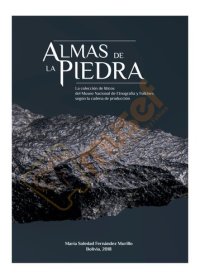 cover of the book Almas de la piedra. La colección de líticos del Museo Nacional de Etnografía y Folklore, según la cadena de producción