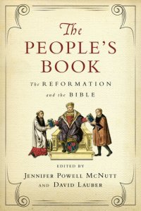 cover of the book The People's Book: The Reformation and the Bible