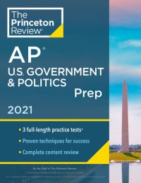 cover of the book Princeton Review AP U.S. Government & Politics Prep: 3 Practice Tests + Complete Content Review + Strategies & Techniques