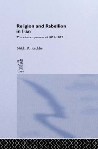 cover of the book Religion and Rebellion in Iran: The Iranian Tobacco Protest of 1891-1982