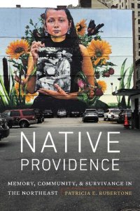 cover of the book Native Providence: Memory, Community, and Survivance in the Northeast