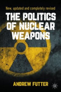 cover of the book The politics of nuclear weapons