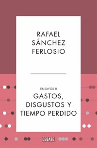 cover of the book Gastos, disgustos y tiempo perdido