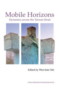 cover of the book Mobile Horizons: Dynamics Across the Taiwan Strait