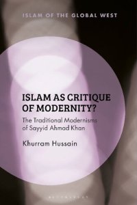 cover of the book Islam as Critique: Sayyid Ahmad Khan and the Challenge of Modernity