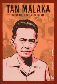 cover of the book Tan Malaka: Bapak Republik yang Dilupakan