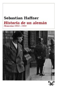 cover of the book Historia de un alemán. Memorias 1914-1933