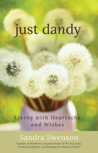 cover of the book Just Dandy: Living with Heartache and Wishes