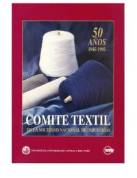 cover of the book Panorama histórico de la actividad textil en el Perú. (Comité Textil de la Sociedad Nacional de Industrias. 50 años, 1945-1995)