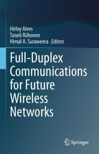 cover of the book Full-Duplex Communications for Future Wireless Networks