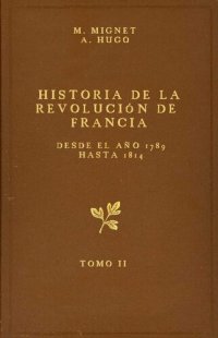 cover of the book Historia de la Revolución de Francia desde el año 1789 hasta 1814