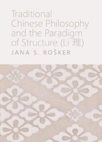 cover of the book Traditional Chinese Philosophy and the Paradigm of Structure (Li ?) Book