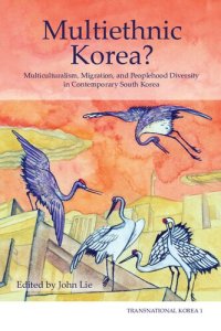 cover of the book Multiethnic Korea?: Multiculturalism, Migration, and Peoplehood Diversity in Contemporary South Korea