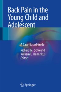 cover of the book Back Pain in the Young Child and Adolescent: A Case-Based Guide