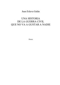 cover of the book Una historia de la Guerra Civil que no va a gustar a nadie