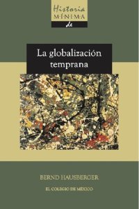 cover of the book Historia mínima de la globalización temprana