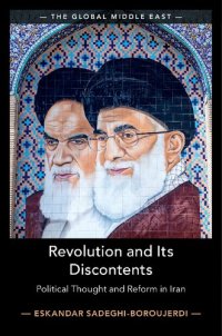 cover of the book Revolution and its Discontents: Political Thought and Reform in Iran