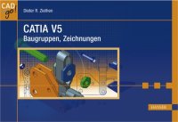 cover of the book CATIA V5 Baugruppen, Zeichnungen