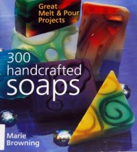 cover of the book 300 handcrafted soap