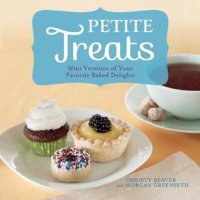 cover of the book Petite treats: mini versions of your favorites baked delights