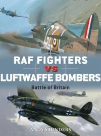 cover of the book RAF Fighters vs Luftwaffe Bombers: Battle of Britain