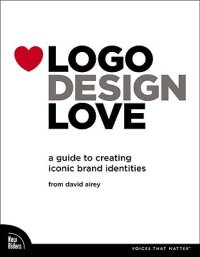 cover of the book Logo design love: a guide to creating iconic brand identities