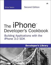 cover of the book The iPhone''!Developer's Cookbook: Building Applications with the iPhone 3.0 SDK, Second Edition