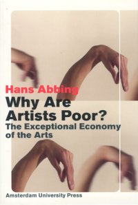 cover of the book Why are artists poor?: the relentless economy of the arts