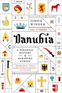 cover of the book Danubia: a personal history of Habsburg Europe