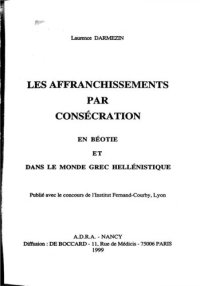 cover of the book Les affranchissements par consécration en Béotie et dans le monde grec hellénistique