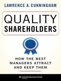 cover of the book Quality Shareholders: How the Best Managers Attract and Keep Them