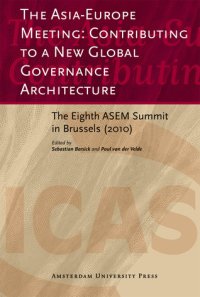 cover of the book The Asia-Europe Meeting: Contributing to a New Global Governance Architecture: The Eighth ASEM Summit in Brussels (2010)