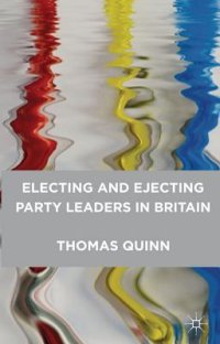 cover of the book Electing and ejecting party leaders in Britain