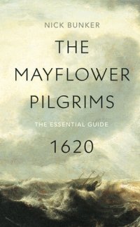 cover of the book The Mayflower Pilgrims: 1620