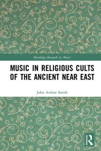 cover of the book Music in Religious Cults of the Ancient Near East