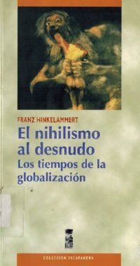 cover of the book El nihilismo al desnudo : los tiempos de la globalizacioń