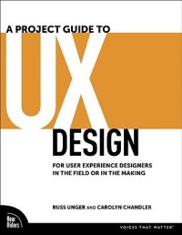 cover of the book A project guide to UX design: for user experience designers in the field or in the making