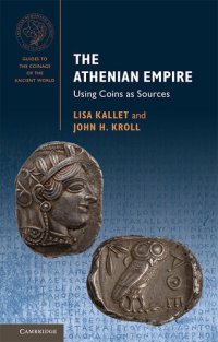 cover of the book The Athenian Empire: Using Coins as Sources