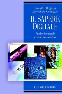 cover of the book Il sapere digitale. Pensiero ipertestuale e conoscenza connettiva