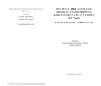 cover of the book Politics, Religion and Ideas in Seventeenth- and Eighteenth-Century Britain: Essays in Honour of Mark Goldie (Studies in Early Modern Cultural, Political and Social Histo): VOLUME 34