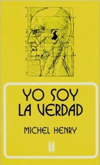 cover of the book Yo soy la verdad: para una filosofía del cristianismo