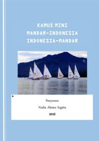 cover of the book Kamus Mini Mandar-Indonesia, Indonesia-Mandar