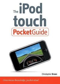 cover of the book The iPod touch pocket guide: ginormous knowledge, pocket-sized