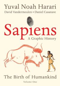 cover of the book Sapiens: A Graphic History: The Birth of Humankind