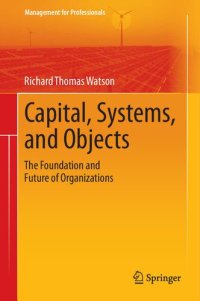 cover of the book Capital, Systems, and Objects: The Foundation and Future of Organizations