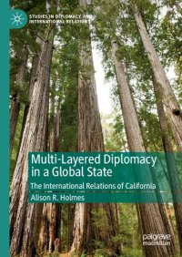 cover of the book Multi-Layered Diplomacy in a Global State: The International Relations of California