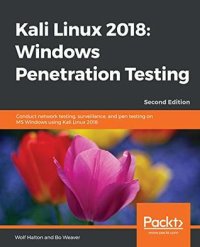 cover of the book Kali Linux 2018: Windows Penetration Testing: Conduct network testing, surveillance, and pen testing on MS Windows using Kali Linux 2018, 2nd Edition