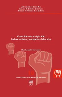 cover of the book Costa Rica en el siglo XX: luchas sociales y conquistas laborales