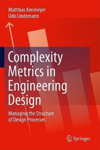 cover of the book Complexity metrics in engineering design managing the structure of design processes